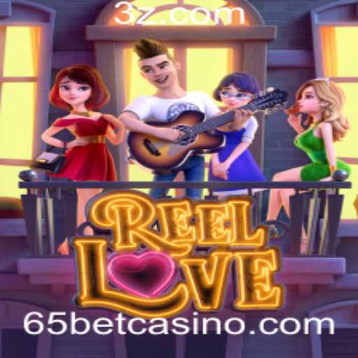 Descubra o Fascinante Mundo de ReelLove com 65bet